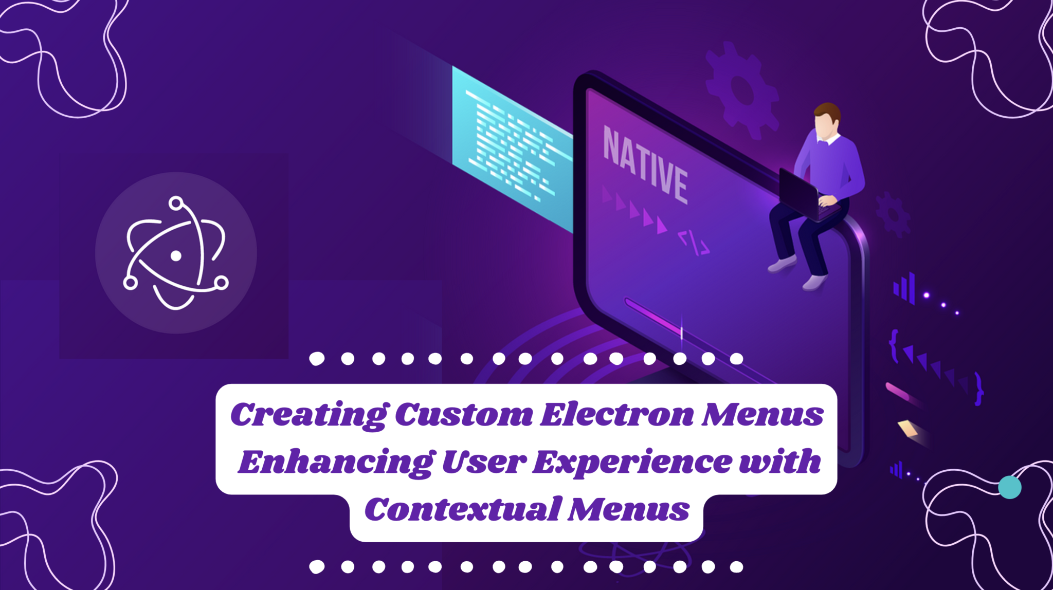 Creating Custom Electron Menus: Enhancing User Experience With ...